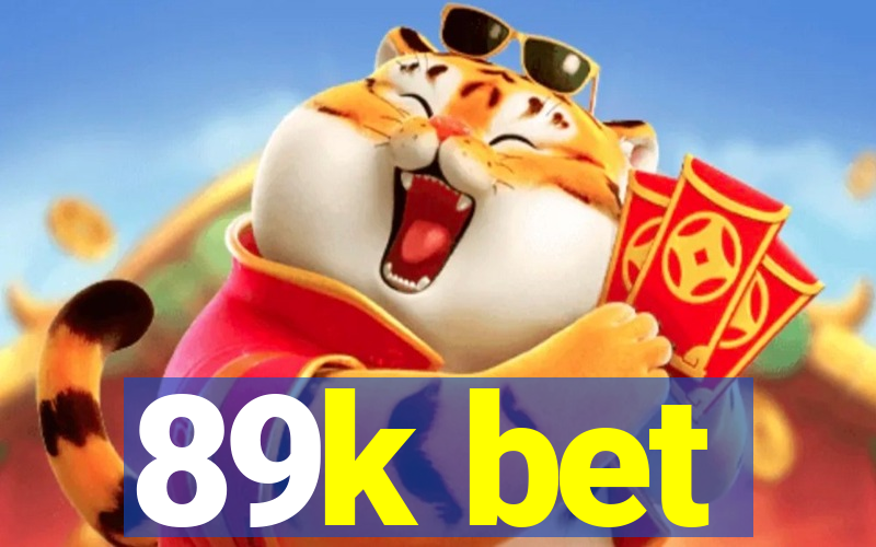 89k bet