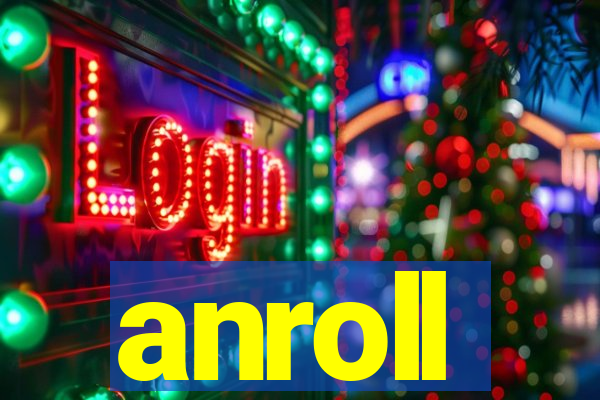 anroll