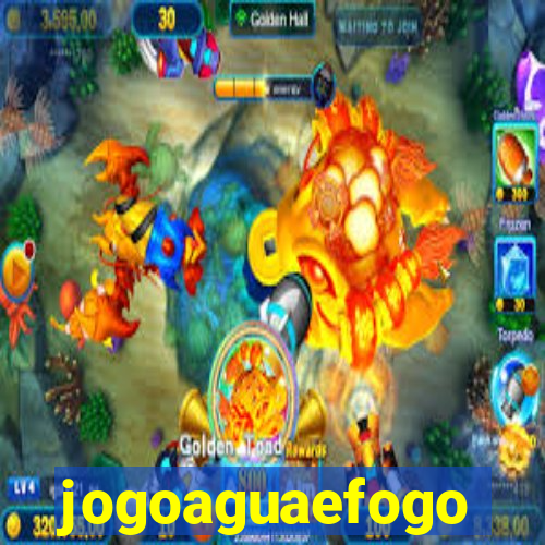 jogoaguaefogo