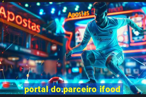 portal do.parceiro ifood