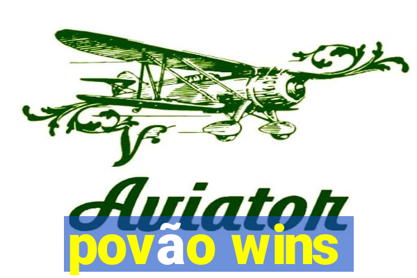 povão wins