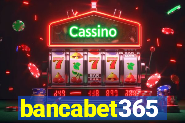 bancabet365