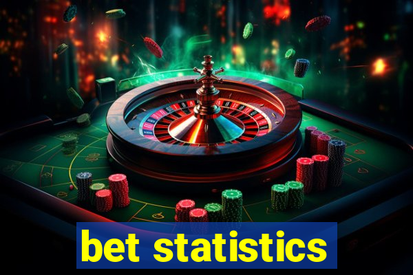 bet statistics