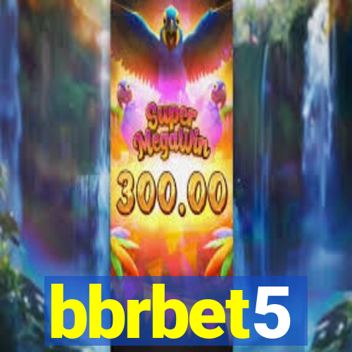 bbrbet5