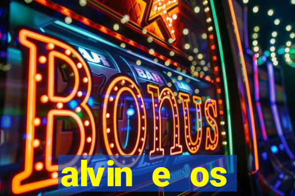 alvin e os esquilos redecanais