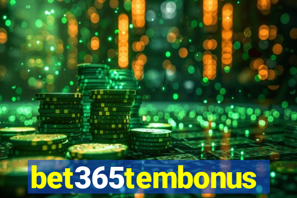 bet365tembonus