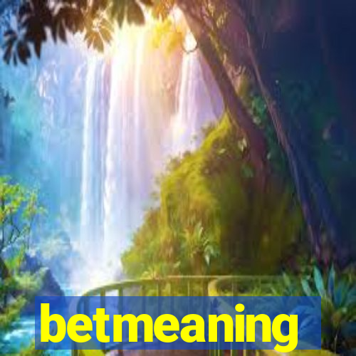 betmeaning