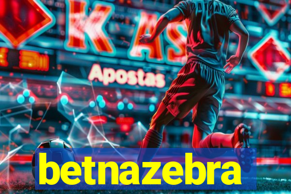 betnazebra