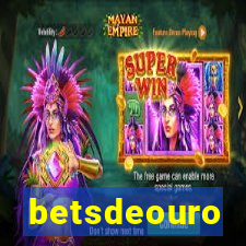 betsdeouro