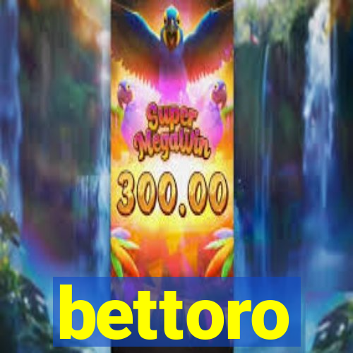 bettoro