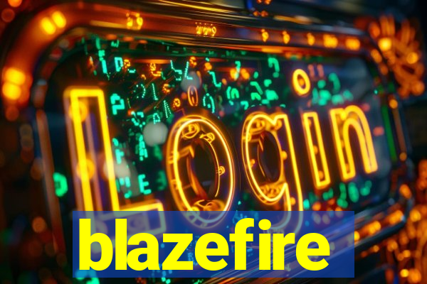 blazefire