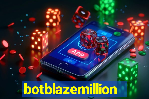 botblazemillion