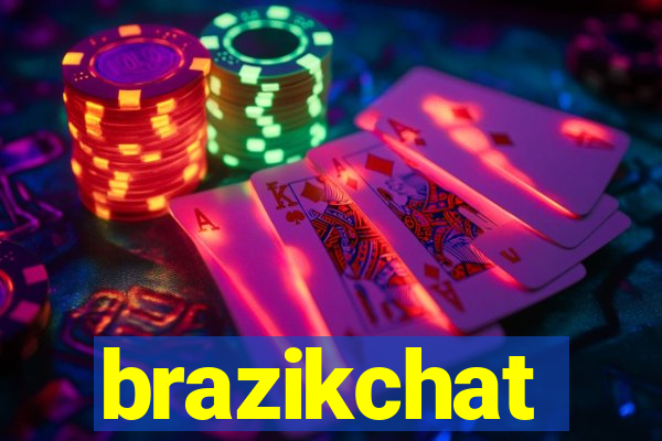 brazikchat