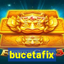 bucetafix