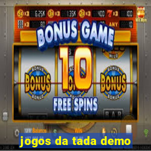 jogos da tada demo