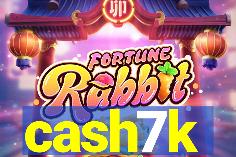 cash7k