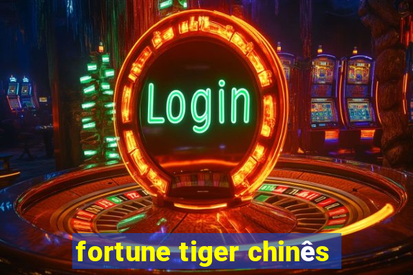 fortune tiger chinês