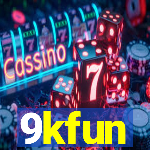 9kfun