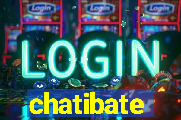 chatibate