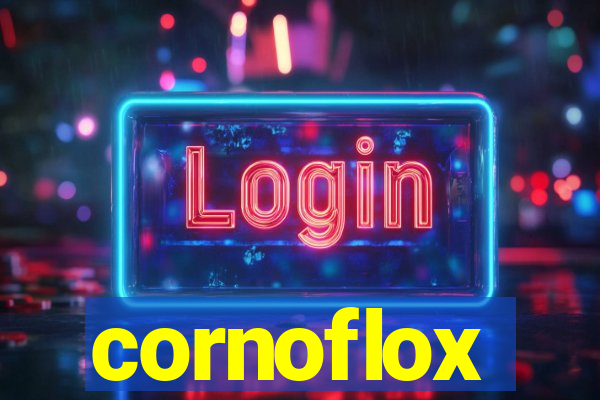 cornoflox