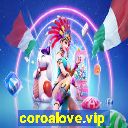 coroalove.vip