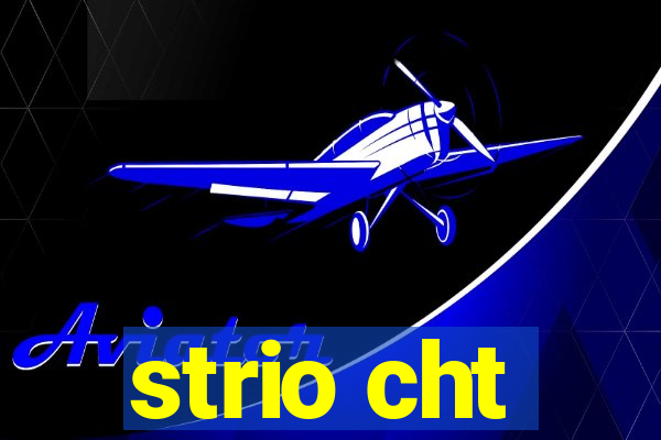 strio cht