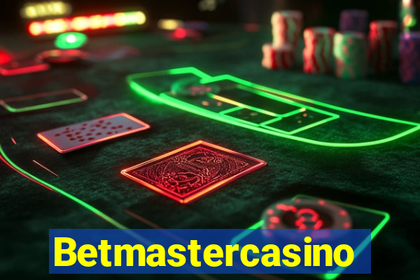 Betmastercasino