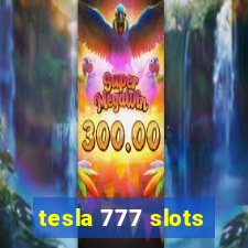 tesla 777 slots