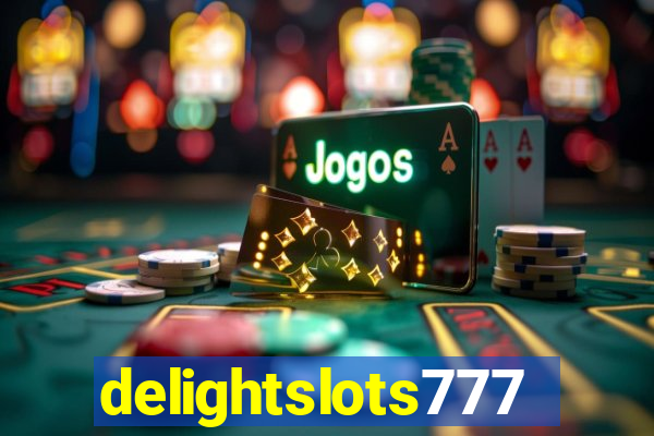 delightslots777