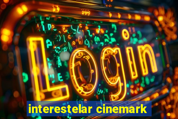 interestelar cinemark