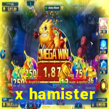 x hamister