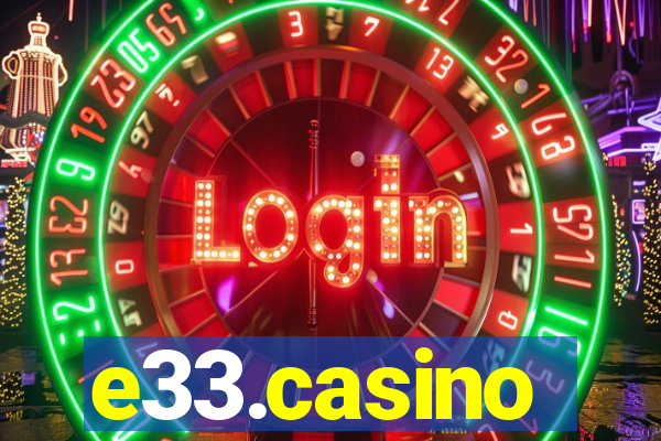 e33.casino