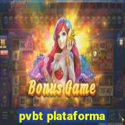 pvbt plataforma