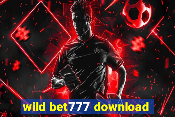 wild bet777 download