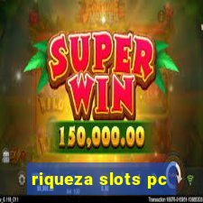 riqueza slots pc