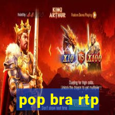 pop bra rtp