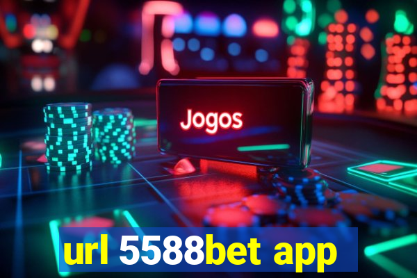 url 5588bet app