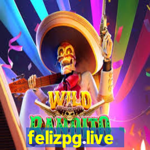 felizpg.live