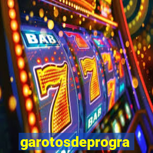 garotosdeprogramas