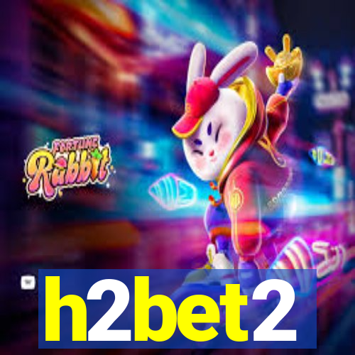 h2bet2