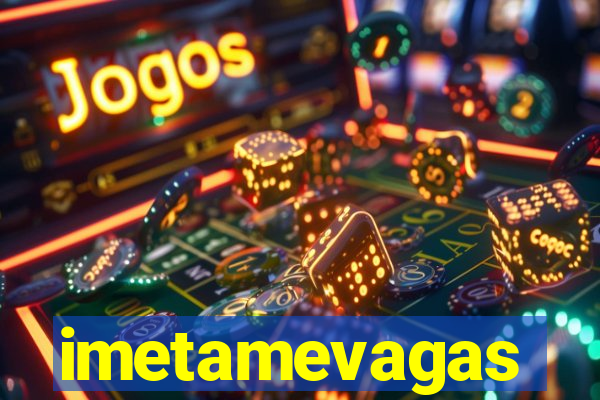 imetamevagas