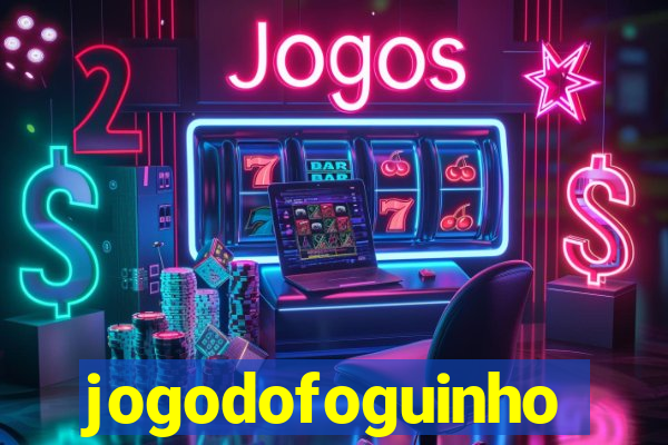 jogodofoguinho