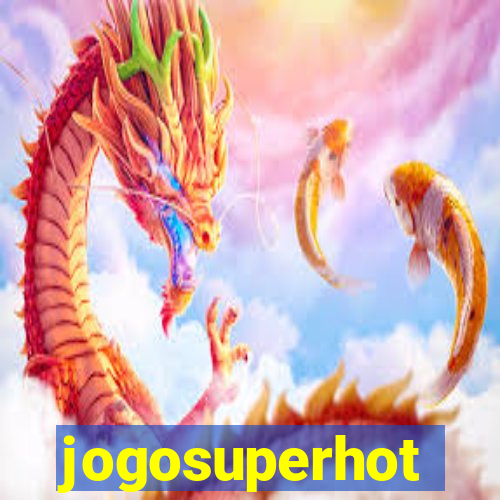 jogosuperhot