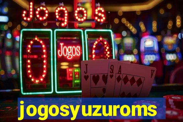 jogosyuzuroms