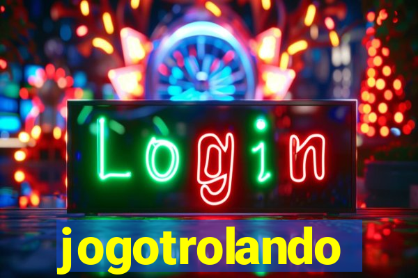 jogotrolando