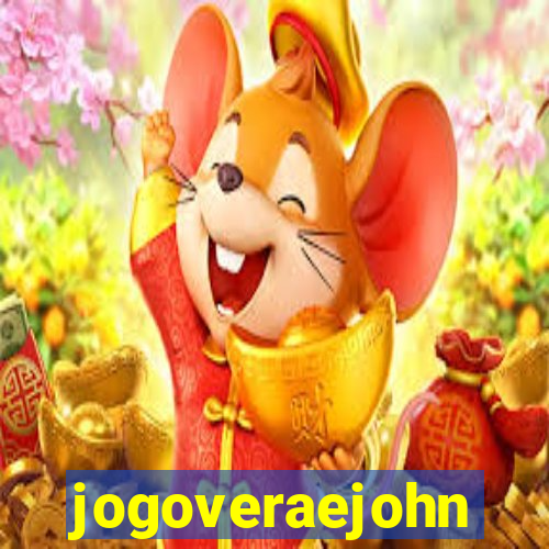 jogoveraejohn