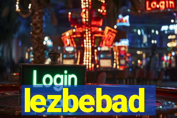 lezbebad