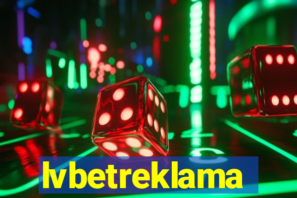 lvbetreklama