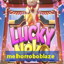 melhorroboblaze