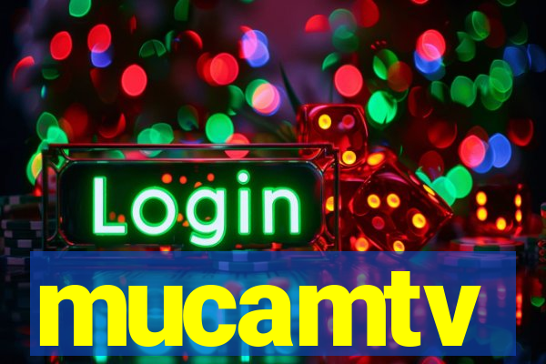 mucamtv